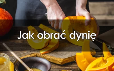 Jak obrać dynię